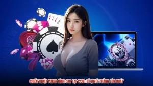 Chiến Thuật Poker Đỉnh Cao Tại 123B: Bí Quyết Thắng Lớn Nhất