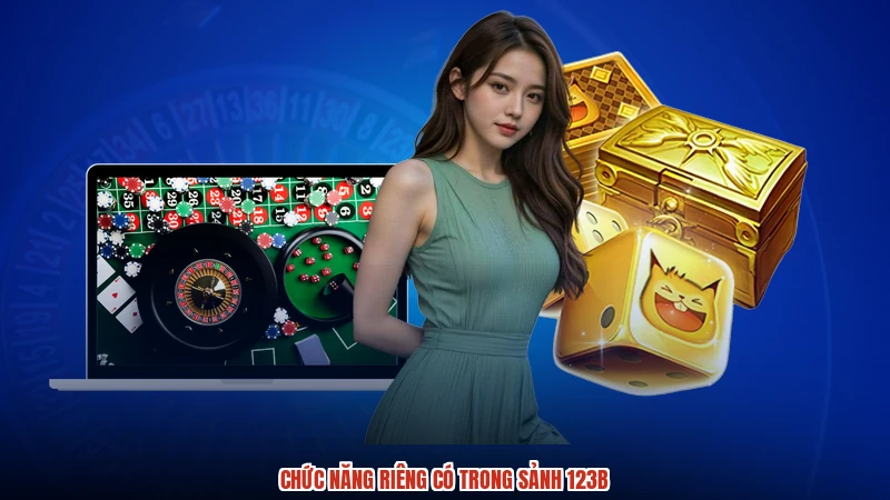 Chức năng riêng có trong sảnh 123B