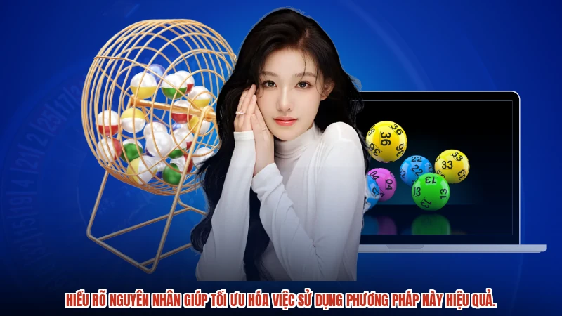 Hiểu rõ nguyên nhân giúp tối ưu hóa việc sử dụng phương pháp này hiệu quả.
