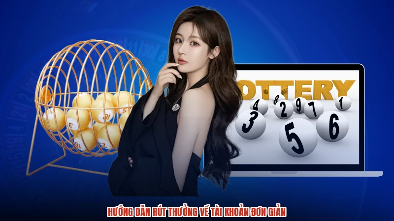 Hướng dẫn rút thưởng về tài khoản đơn giản