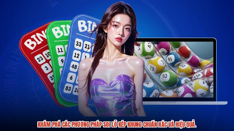 Khám phá các phương pháp soi lô kép khung chuẩn xác và hiệu quả.