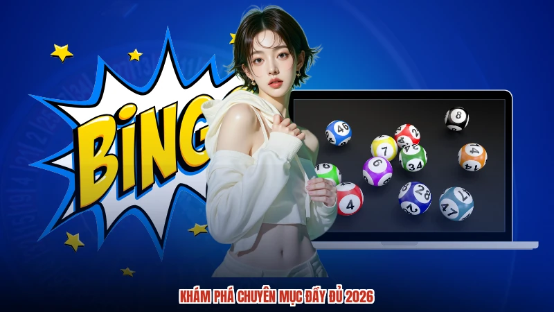Khám phá chuyên mục đầy đủ 2026