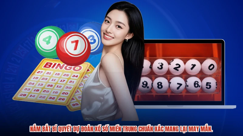 Nắm bắt bí quyết dự đoán xổ số miền trung chuẩn xác mang lại may mắn.