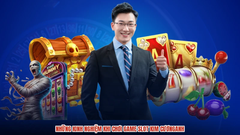 Những kinh nghiệm khi chơi game slot kim cươnganh
