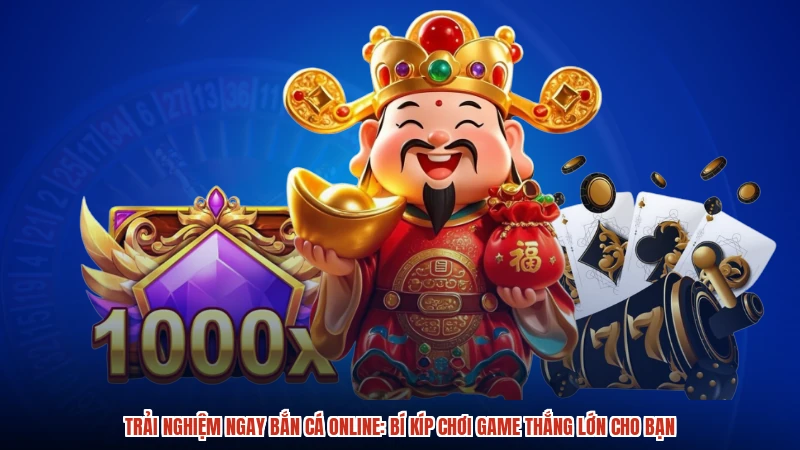 Trải nghiệm ngay bắn cá online: Bí kíp chơi game thắng lớn cho bạn