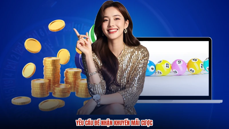Yêu cầu để nhận khuyến mãi cược