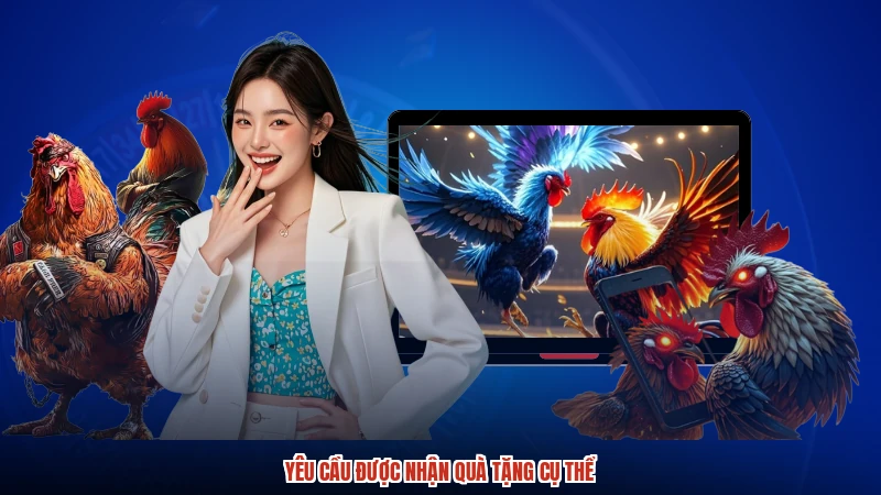 Yêu cầu được nhận quà tặng cụ thể